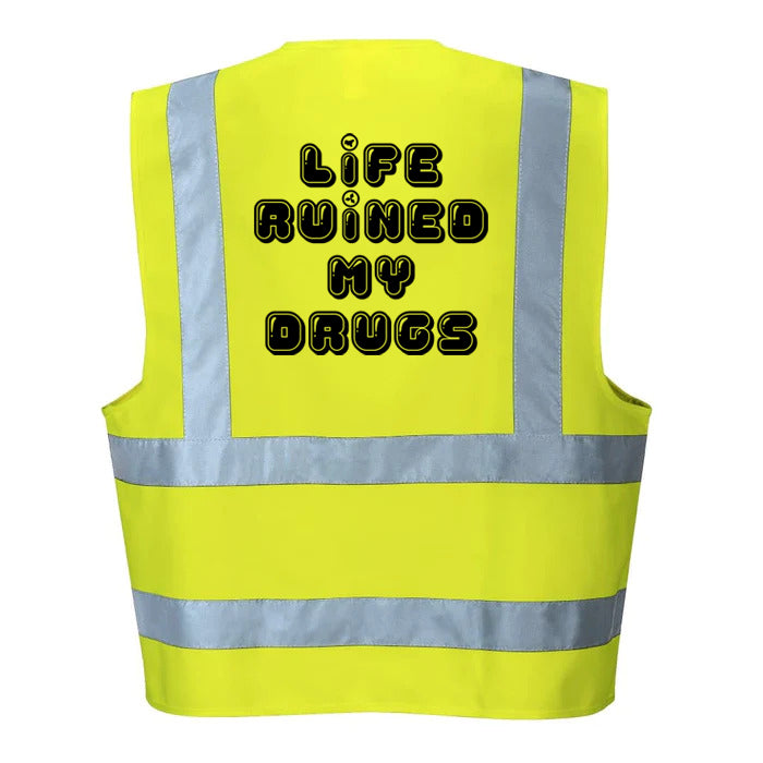 Life Ruined My Drugs Hi-Vis Vest (Yellow)