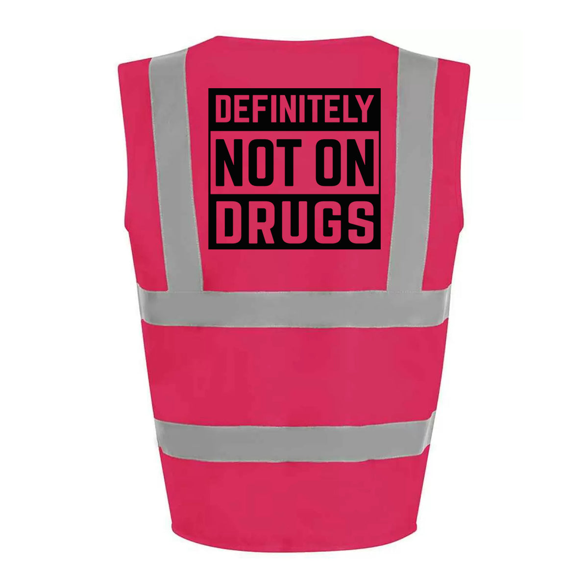 Not On Drugs Hi-Vis Vest (Pink)