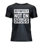 Not On Drugs Organic T-Shirt